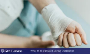 Injured During Quarantine Legal Steps